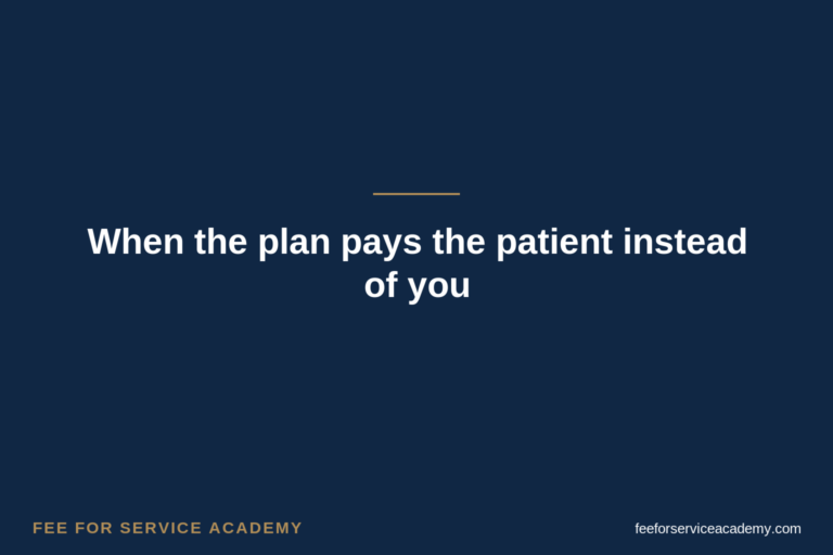 When the plan pays the patient instead of you