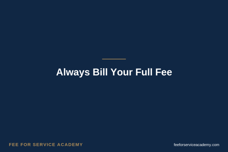 Always Bill Your Full Fee