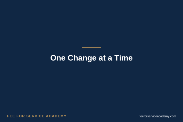 One Change at a Time